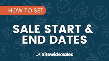 How to Set the Sale Start and End Date +Time For Your Sale using the Sitewide Sales Plugin