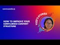 Confluence for beginners course: How to structure your Confluence - Ep 10