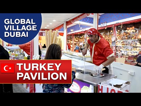 Global Village Dubai 2017 | Turkey Pavilion