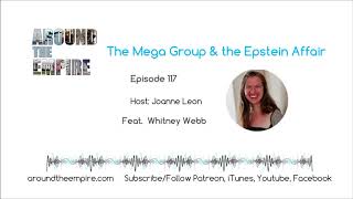 Ep 117 The Mega Group and the Epstein Affair feat Whitney Webb