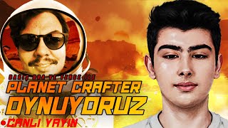 🔴 ÖNCE ESPOR KONUŞUYORUZ SONRA BARIŞ BRA İLE THE PLANET CRAFTER 7.BÖLÜM (FİNAL)