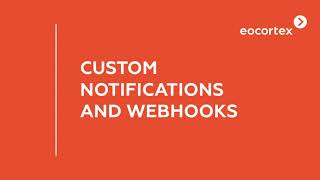 Custom notifications and webhooks | Eocortex VMS feature screenshot 5