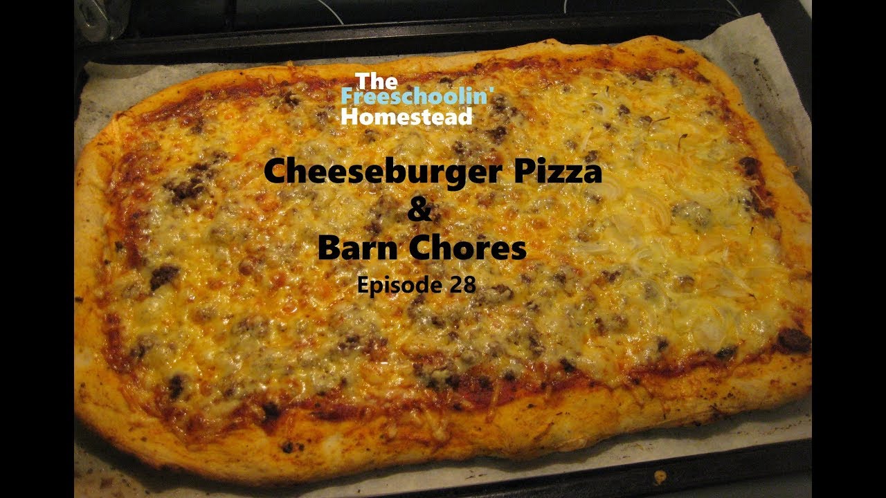 PIZZA and BARN CHORES Ep28 Freeschoolin' YouTube