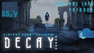 [ ss,y ] Austral Iris & Pator0x - Decay