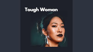 Tough Woman (feat. Taiyo Fuwa, Danny Huerta, Sylvia Khouri, Josiah Rutta & Tyler White)