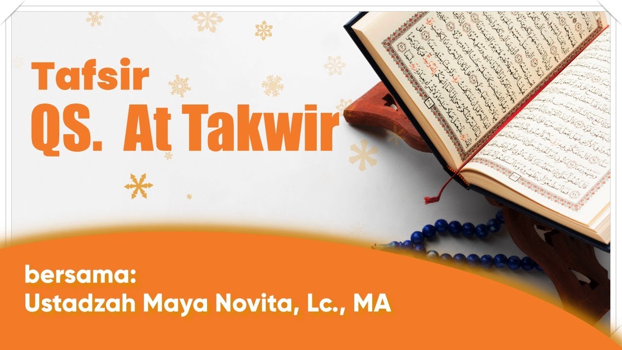 Tafsir QS. At Takwir - Ustadzah Maya Novita, Lc., MA