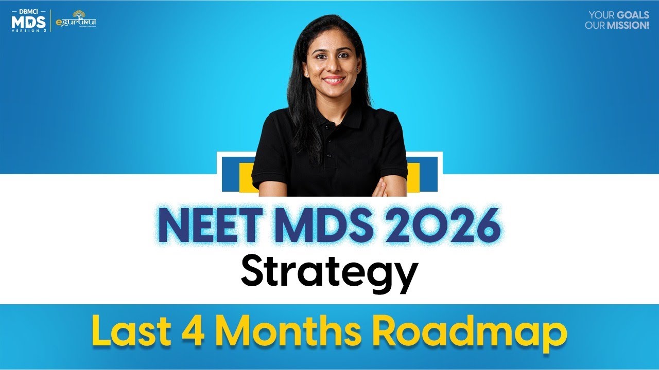 Last 4 Months NEET MDS 2026 Preparation Strategy | NEET MDS 2026 ...