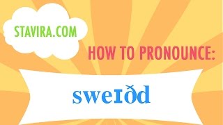 How To Pronounce The Swathedswed Sound In American Ipa