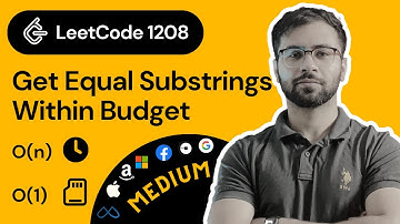 LeetCode 1208: Get Equal Substrings Within Budget Solution