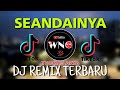 DJ SEANDAINYA | THOMAS ARYA - SEANDAINYA | REMIX TERBARU 2021