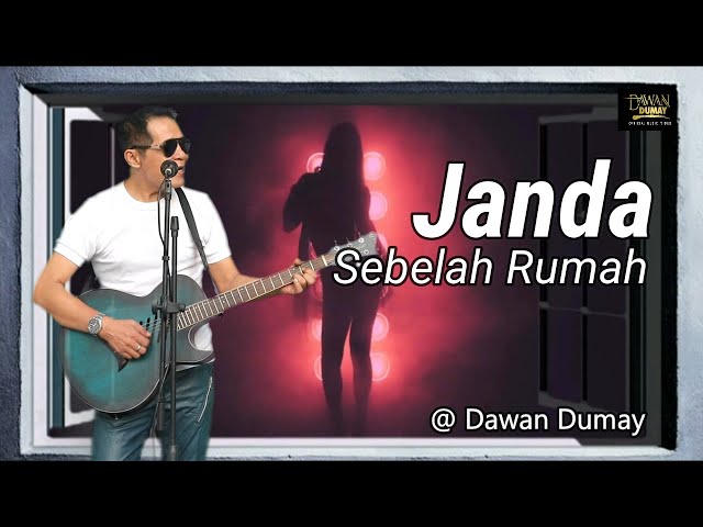 janda sebelah rumah - Dawan Dumay ( Official music video ) class=