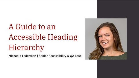 A Guide to an Accessible Heading Hierarchy
