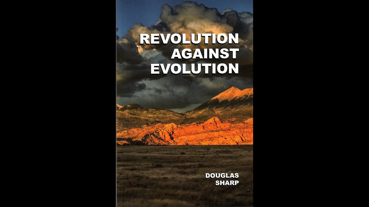Origin of Revolution Against Evolution