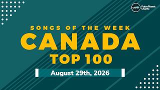 Canadian Hot 100 Singles (August 29th, 2026) Billboard Hot 100 Week Of August 29th 2026