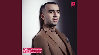 Oshiq bo'ldim (Live) - Zohirshoh Jo'rayev