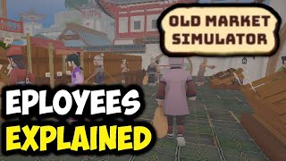 OLD MARKET SIMULATOR - EMPLOYEE GUIDE