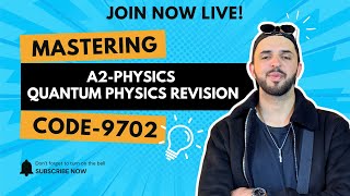 Physics A2-9702, QUANTUM PHYSICS FULL TOPIC REVISION with SIR TALHA SULTAN