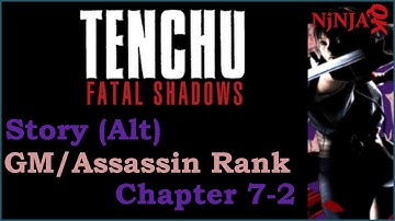 Tenchu: Fatal Shadows - Chapter 7-2 (alt Grand Master/Assassin Rank)
