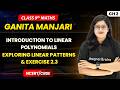 Exploring Linear Patterns - Introduction to Linear Polynomials | Class 9 Maths (Part 1) Ch 2 | CBSE
