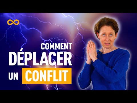 COMMENT DÉPLACER UN CONFLIT ?