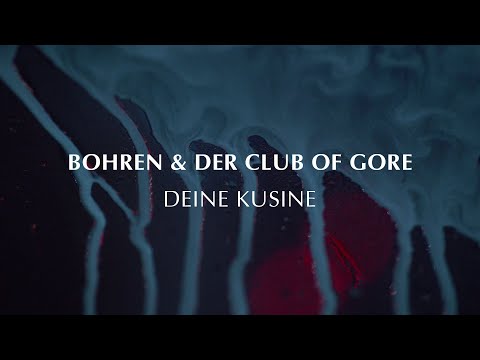 Bohren & Der Club Of Gore 'Deine Kusine' (Official Video)