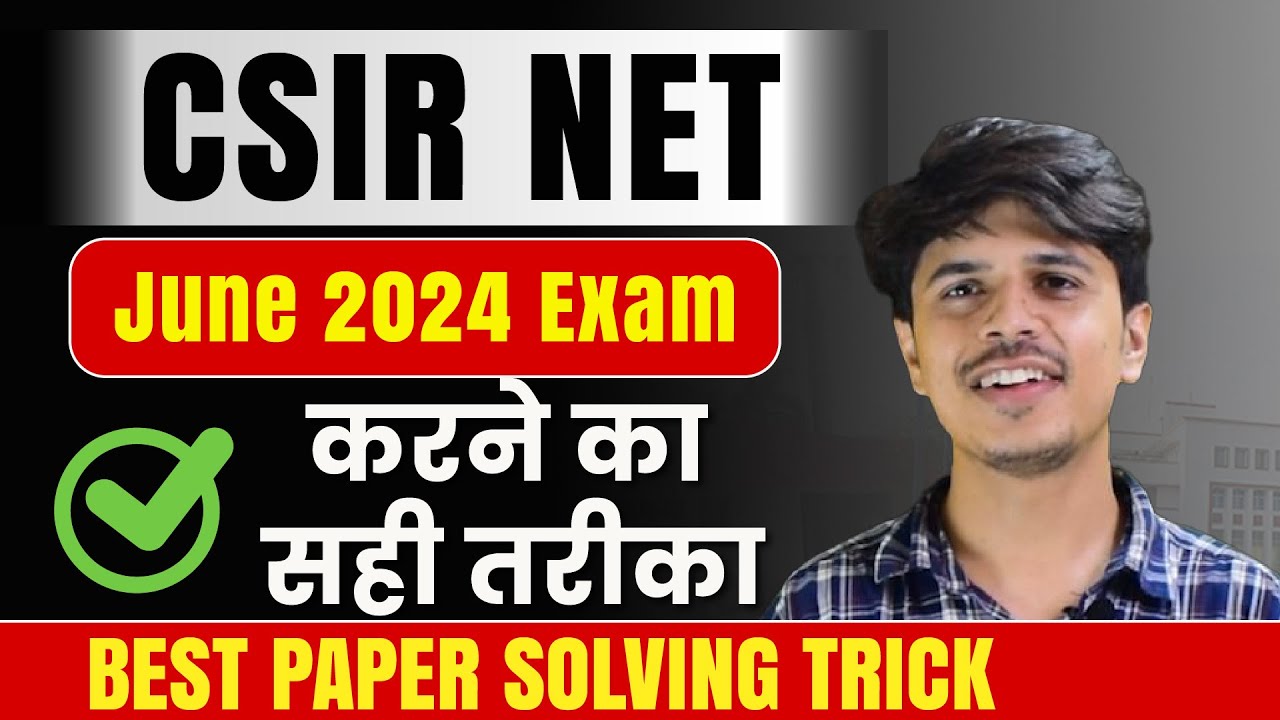 how to attempt csir net june 2024 exam | best exam day strategy to ...