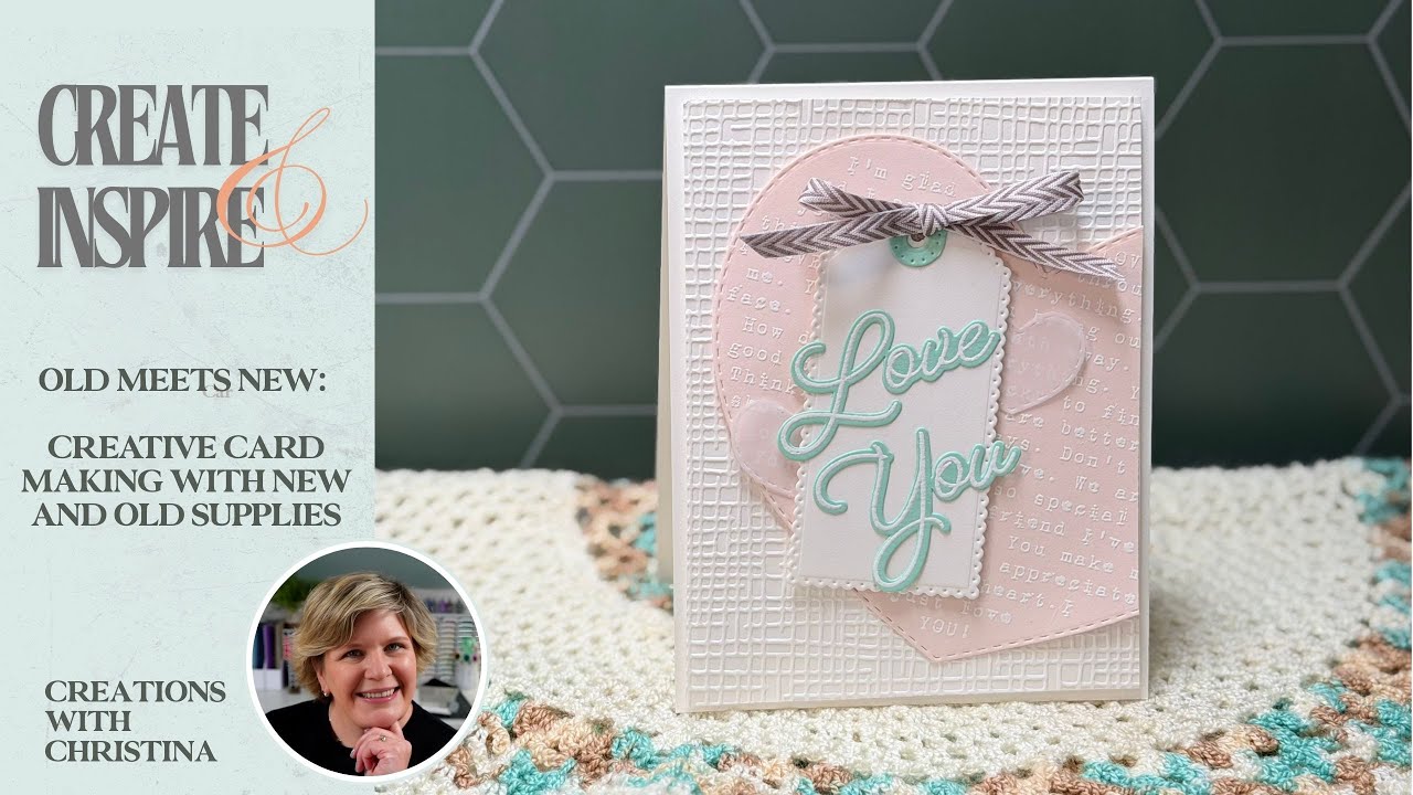 Old Meets New: Creative Card Making with Old & New Supplies | Create and Inspire #3