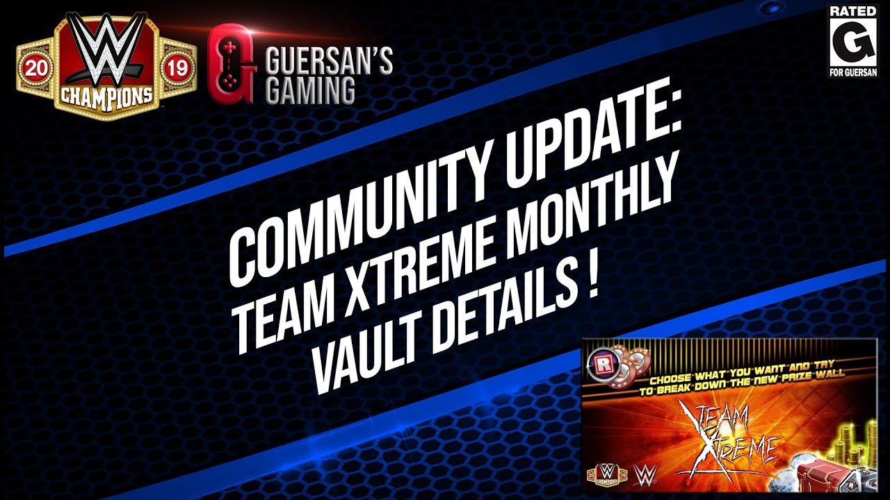 Community Update Team Xtreme Monthly Vault Details / WWE Champions ⚔️