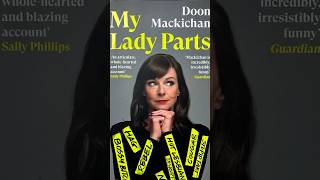 My Lady Parts by Doon Mackichan - #short review