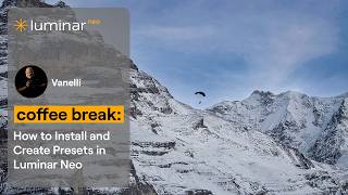 How to Install and Create Presets in Luminar Neo | Luminar Neo