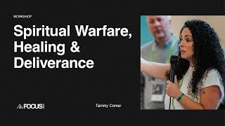 FOCUS 2023: Spiritual Warfare, Healing, and Deliverance with Tammy Comer