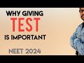 Importance Of Giving Test In Neet | Neet 2024 &amp; Neet 2025