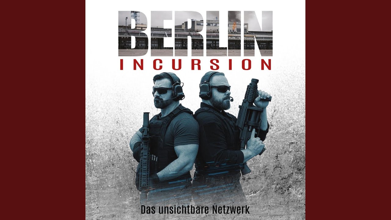 Kapitel 01 - Berlin Incursion - Das unsichtbare Netzwerk: Veteranenroman - Bundeswehr Veteran...