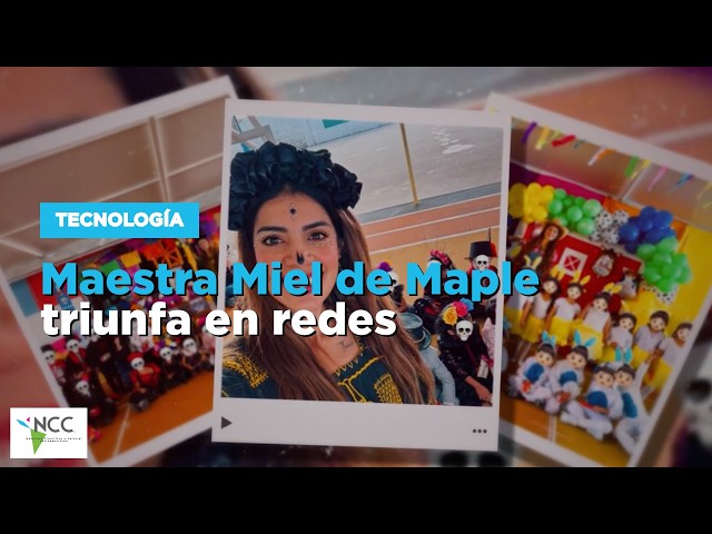 Maestra Miel de Maple triunfa en redes