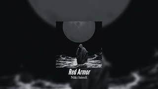 Niki Istrefi - Red Armor (Super Slowed + Reverb)