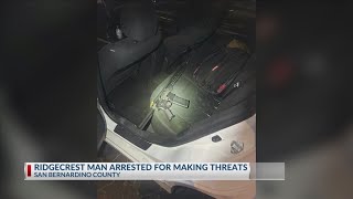 Ridgecrest man arrested for making threats