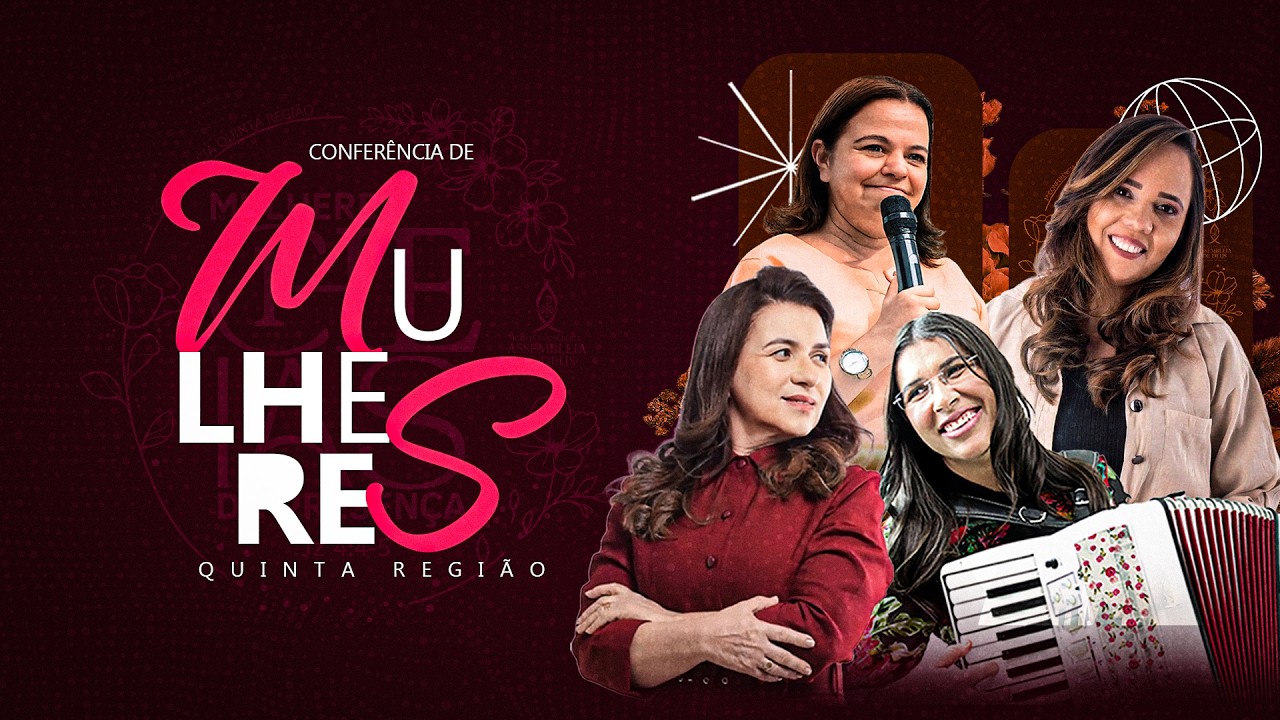 1° CONFERÊNCIA DE MULHERES DA QUINTA REGIÃO - 07/03/2026