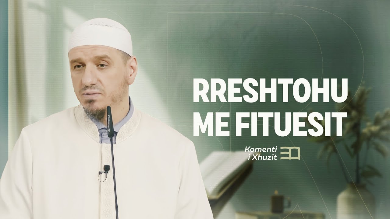 Komenti i Xhuzit 30 | 04. Komenti i sures En-Nebe'e - Rreshtohu me fituesit - Enis Rama