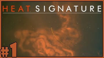 Space Adventures - Heat Signature Alpha Gameplay - Part 1 [Let