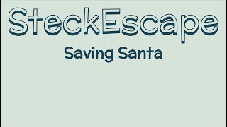 Saving Santa - Steckescape Informational Video