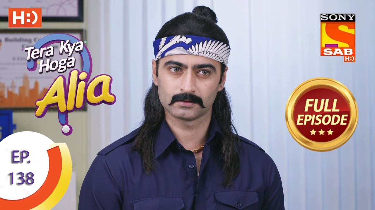 Tera Kya Hoga Alia - Ep 138 - Full Episode - 5th March 2020