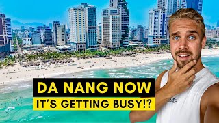 DA NANG, VIETNAM First Impressions - How is it Now