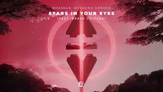 Bhaskar, Weekend Heroes - Stars In Your Eyes (feat. Brave Culture) [Official Visualizer]