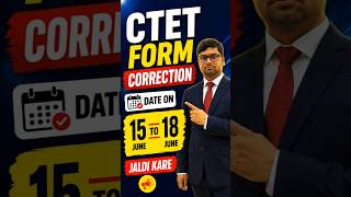 👉 CTET Form Correction Date Out 🔥 | Jaldi Kare #deled #btcvsbed #education