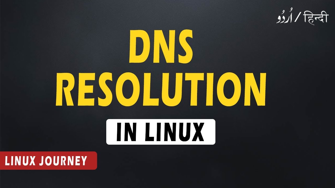 DNS Resolution in Linux | DNS in Linux Configuration | Linux Journey | 
