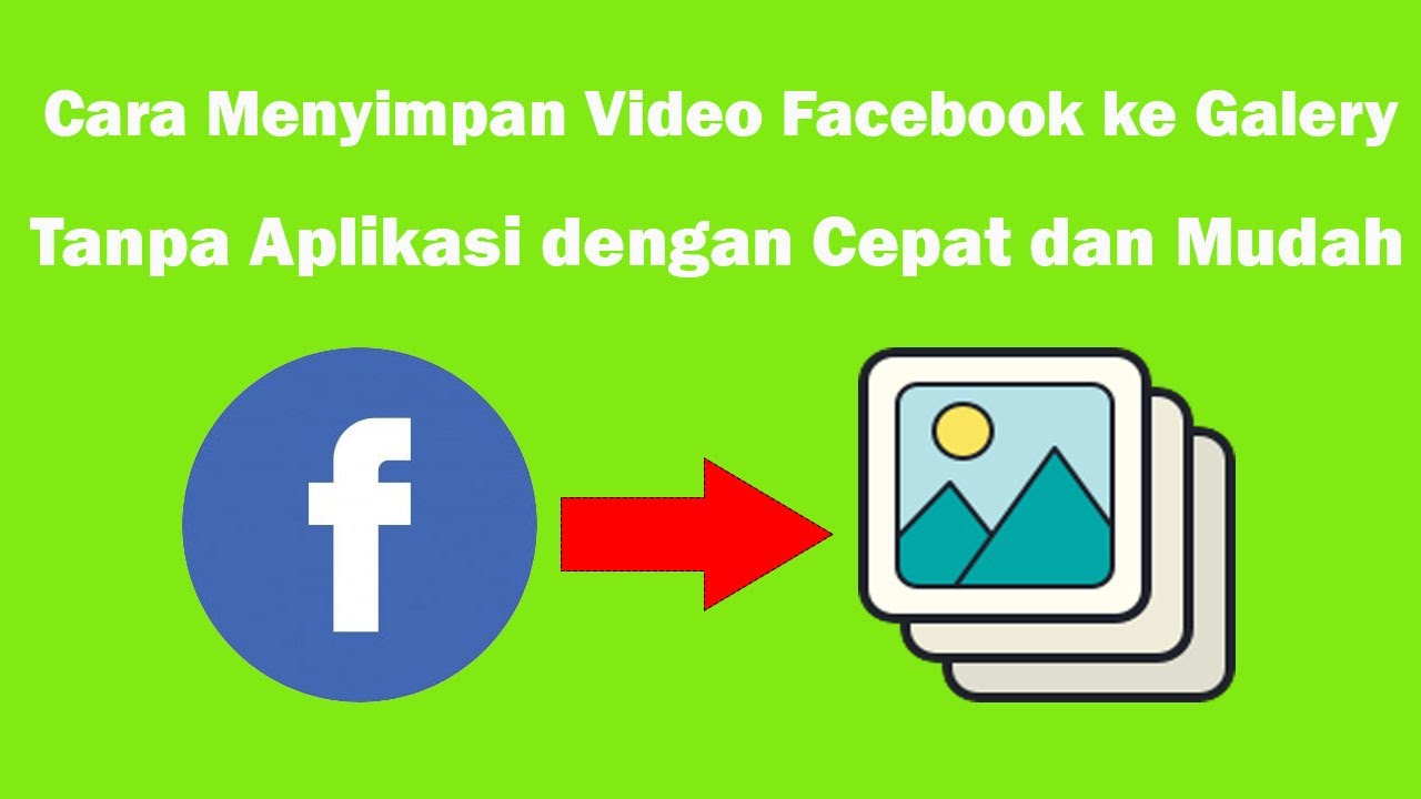 Tutorial cara menyimpan video facebook ke galeri hp kita YouTube