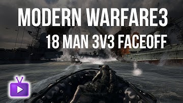 ★ MW3: 18 MAN 3V3 FACEOFF