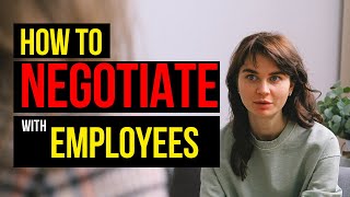 How to Negotiate with Your Employees & Ensure a WIN / WIN