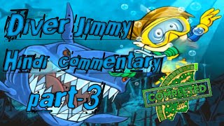 Diver Jimmy,green map complete Hindi commentary part-3#हिंदी @sayborggamer7764 