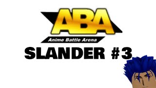 ABA SLANDER (new update edition)